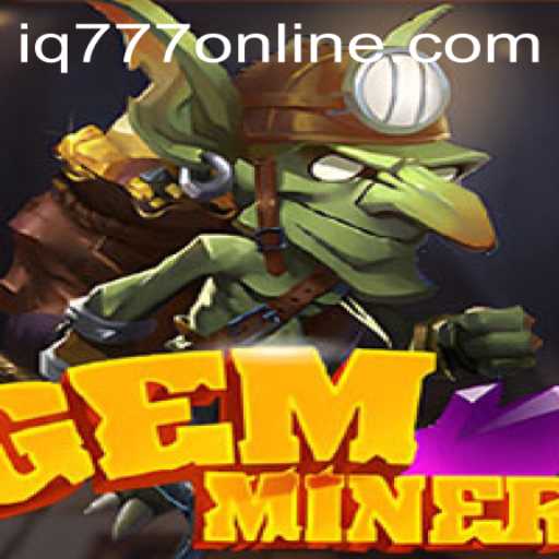 GemMiner: The Ingenious Puzzle Adventure with IQ777 Challenge